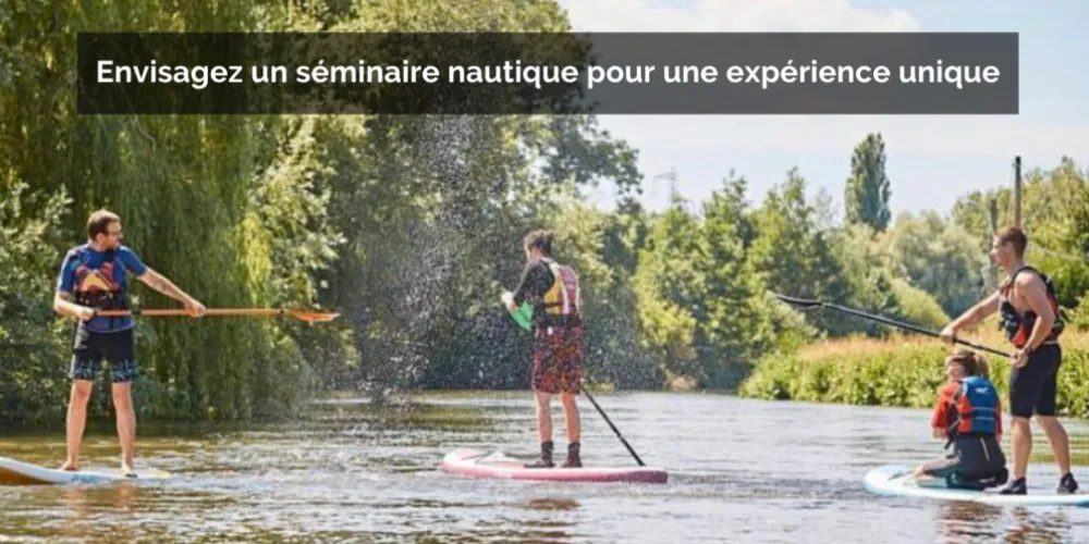 Prêt pour un séminaire nautique inoubliable ?