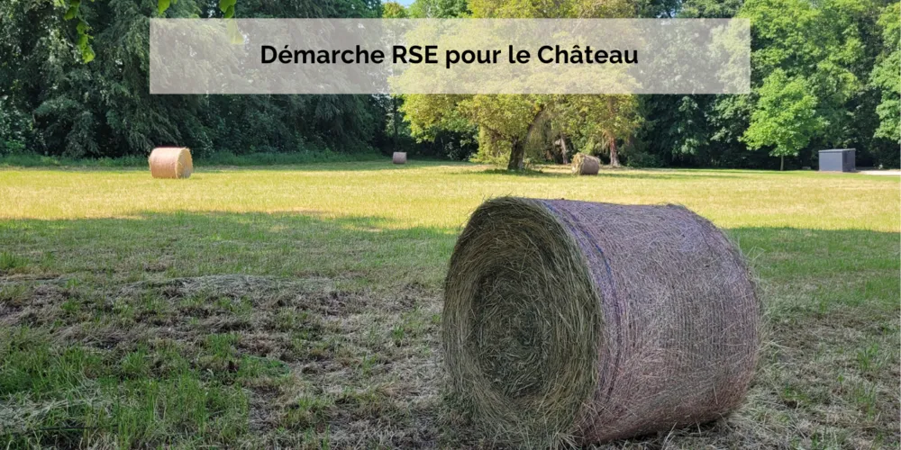 Les engagements RSE du Château