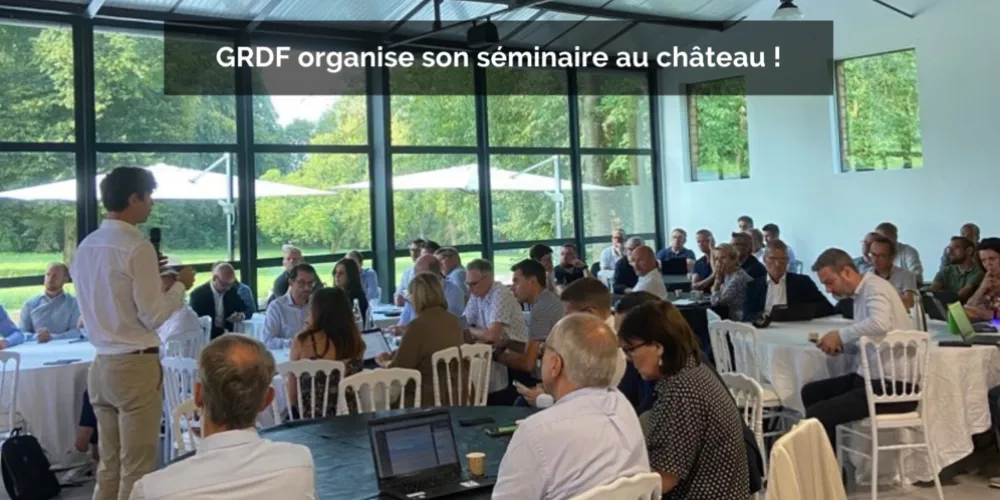 GRDF de retour au château pour son séminaire !
