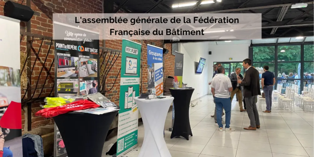 Un rendez-vous inoubliable : L'assemblée générale de la Fédération Française du Bâtiment