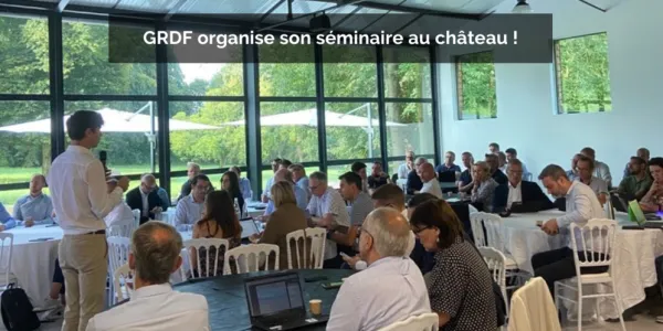 visuel GRDF de retour au château pour son séminaire !